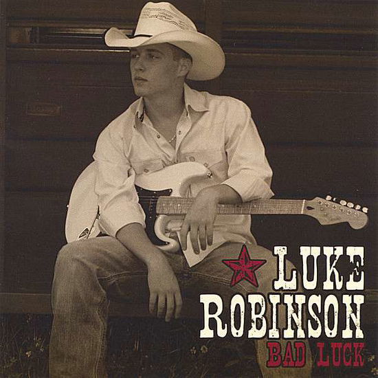 Cover for Luke Robinson · Bad Luck (CD) (2007)