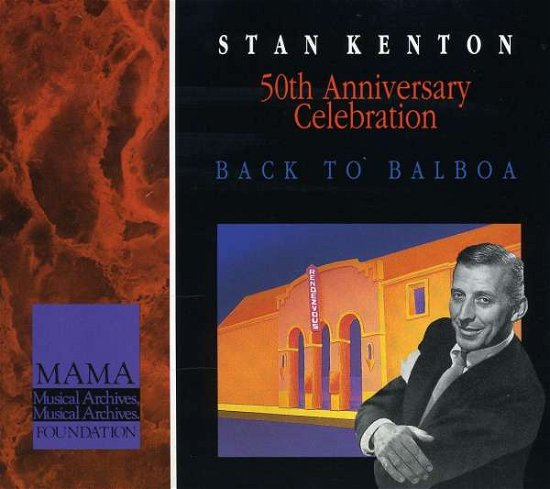 50th Anniversary Celebration Back to Balboa - Stan Kenton - Musikk - SUMMIT RECORDS - 0734956100322 - 9. februar 2015