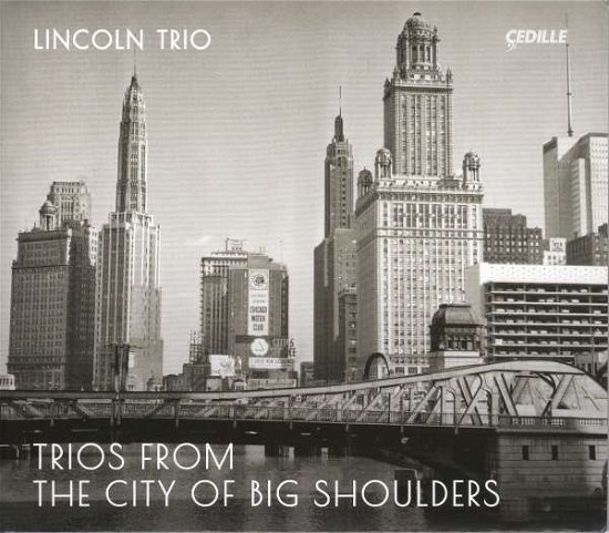 Cover for Lincoln Trio · Ernst Bacon/ Leo Sowerby: Trios From The City Of Big Shoulders (CD) (2021)