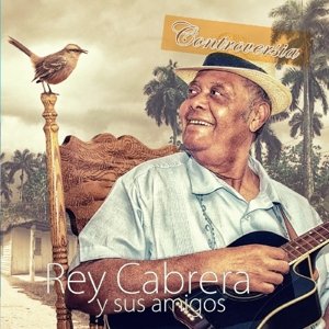 Cover for Rey Y Sus Amigos Cabrera · Hasta Siempre Comandante (CD) (2014)