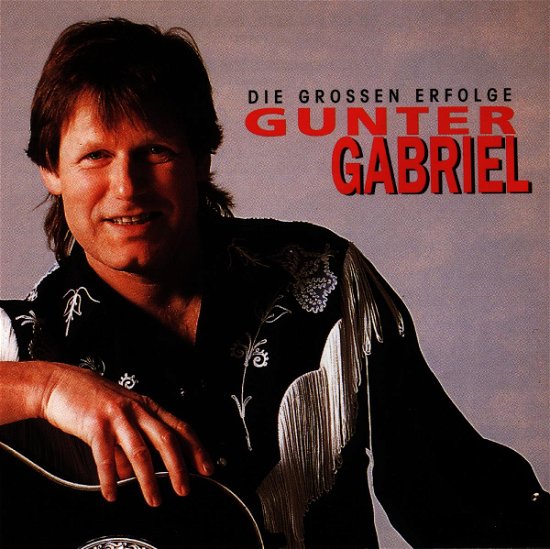 Cover for Gunter Gabriel · Gunter Gabriel Die Grossen Erfolge (CD) (1995)