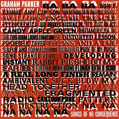 Songs Of No Consequence - Graham Parker - Musique - BLOODSHOT - 0744302012322 - 7 juin 2005