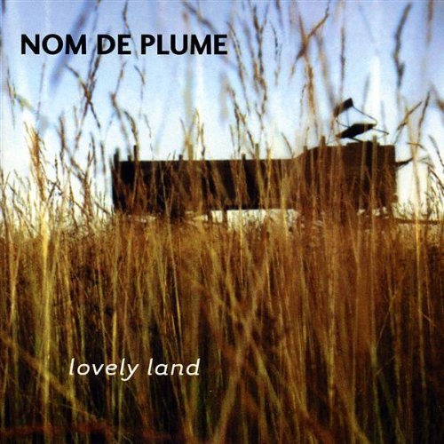 Cover for Nom De Plume · Lovely Land (CD) (2009)