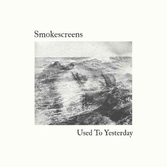 Cover for Smokescreens · Used To Yesterday (CD) (2018)