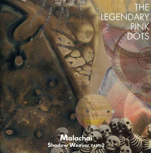 Legendary Pink Dots · Malachai (CD) (2003)