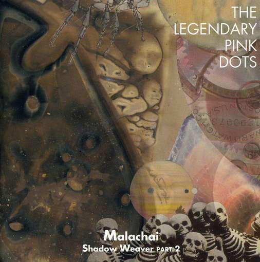 Malachai - Legendary Pink Dots - Musiikki - CACIOCAVALLO - 0753907332322 - tiistai 7. tammikuuta 2003