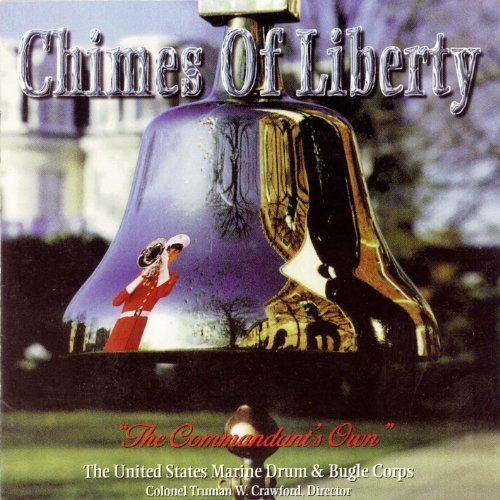 Cover for Sousa / Williams / Goldman / Us Marine Drum Corps · Chimes of Liberty (CD) (2011)