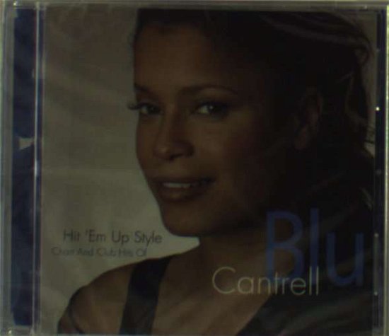 Cover for Blu Cantrell · Hit Em'up Style:Chart &amp; Club H (CD) (2005)