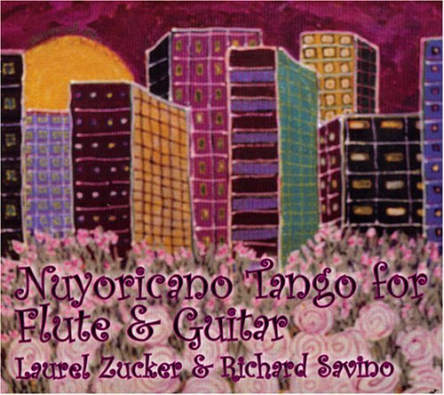Tango Nuyoricano for Flute & Guitar - Zucker / Savino - Música - Cantilena Records - 0757166603322 - 10 de julho de 2007