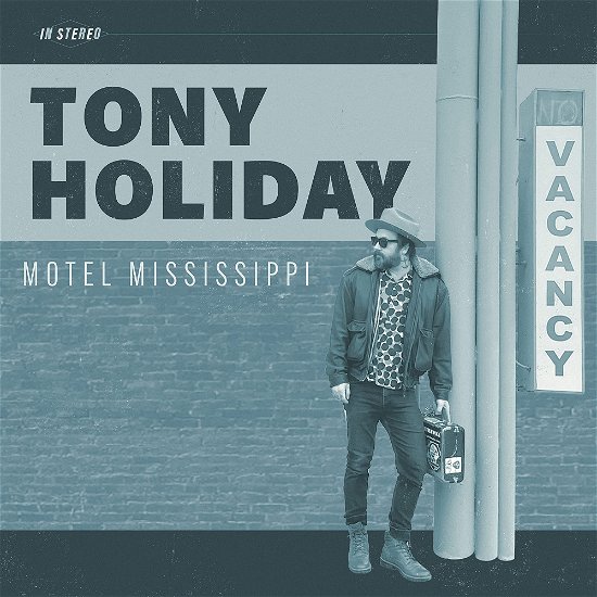 Motel Mississippi - Tony Holiday - Musik - FORTY BELOW RECORDS - 0762183712322 - 5. maj 2023