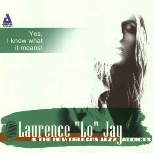 Cover for Laurence Jo Jay · Yes I Know What It Means (CD) (2009)