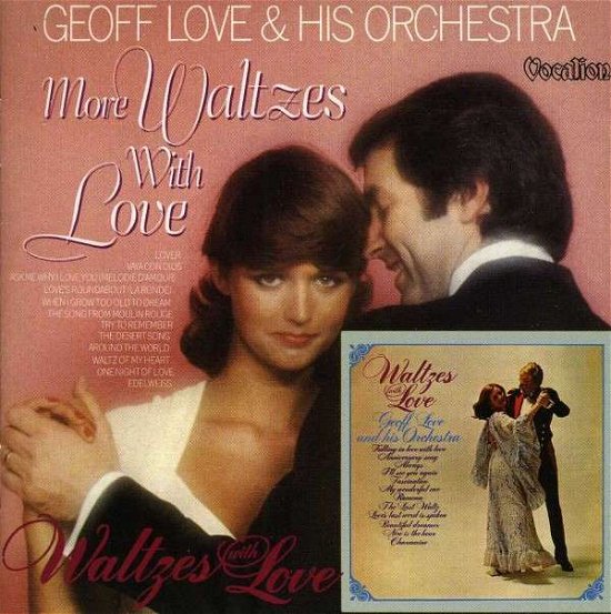Cover for Love, Geoff &amp; Orchestra · Waltzes With Love / More Waltzes With Love (CD) (2013)