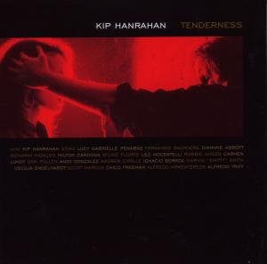 Cover for Kip Hanrahan · Tenderness (CD) (2011)