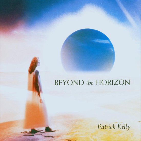 Beyond The Horizon - Patrick Kelly - Musique - NEW WORLD - 0767715057322 - 16 avril 2007