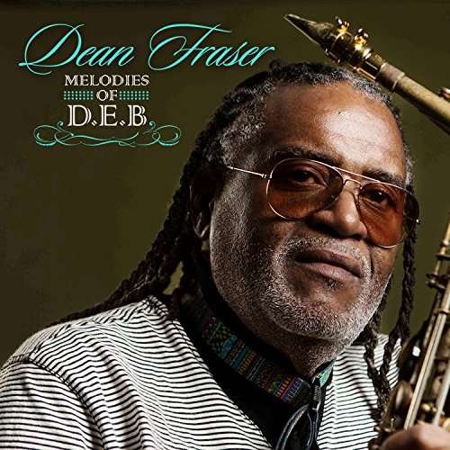 Cover for Dean Fraser · Melodies of D.e.b. (CD) (2017)