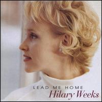 Cover for Hilary Weeks · Lead Me Home (CD) (2006)