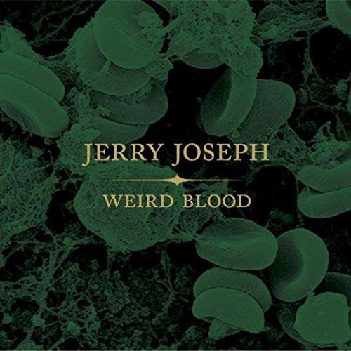Cover for Jerry Joseph · Weird Blood (CD) (2017)