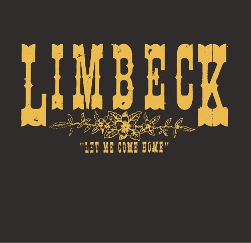 Let Me Come Home - Limbeck - Música - DOGHOUSE RECORD - 0790168525322 - 6 de agosto de 2010