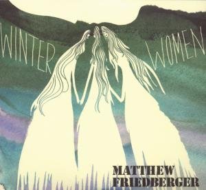 Cover for Matthew Friedberger · Winter Women / Holy Ghost Language School (CD) (2009)