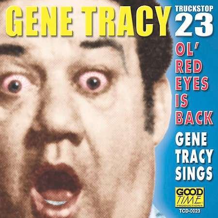 Ol' Red Eyes is Back - Gene Tracy - Muziek - Truck Stop/Select-O-Hits - 0792014002322 - 2013