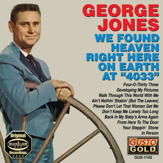 We Found Heaven Right Here on Earth at 4033 - George Jones - Musik - GSO - 0792014114322 - 20. Januar 2015