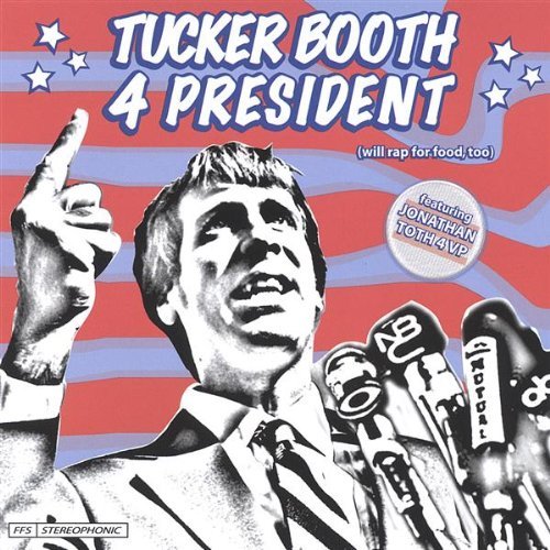 Cover for Tucker Booth · Tucker Booth 4 President (CD) (2005)