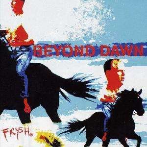 Beyond Dawn · Frysh (CD) (2003)
