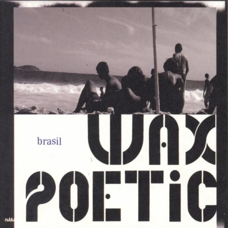 Cover for Wax Poetic · Brasil (CD) [Digipak] (2007)