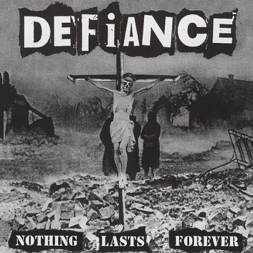 Nothing Lasts Forever - Defiance - Musiikki - Sound Pollution - 0802215003322 - torstai 22. tammikuuta 2015
