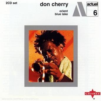 Orient / Blue Lake - Don Cherry - Musik - CHARLY - 0803415251322 - 22. september 2003