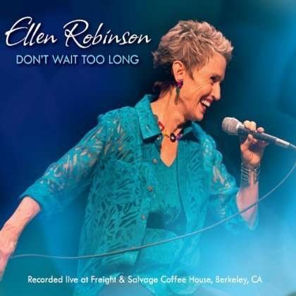 Cover for Ellen Robinson · Don't Wait Too Long (CD) (2012)