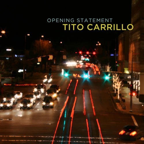 Cover for Tito Carrillo · Opening Statement (CD) (2011)