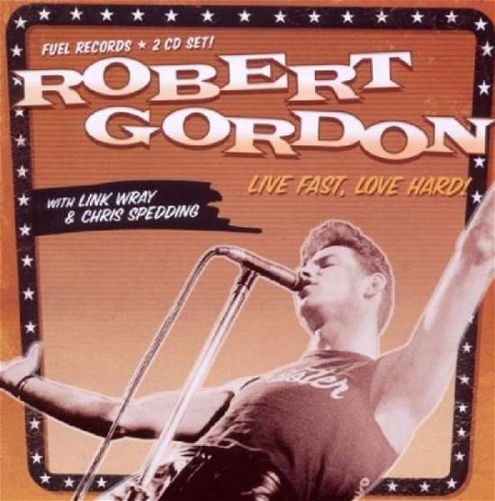 Cover for Robert Gordon · Robert Gordon / Chris Spedding - Live Fast (CD) (2010)