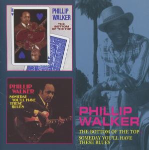 Bottom Of The Top / Someday YouLl Have These - Phillip Walker - Musiikki - RETROWORLD - 0805772617322 - maanantai 3. joulukuuta 2012