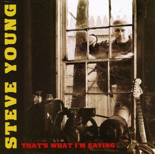 That S What I M Saying - Young Steve - Muziek - CD Baby - 0825346252322 - 10 augustus 2012