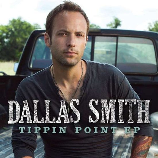 Cover for Dallas Smith · Tippin Point (Cdep) (CD) [EP edition] (2014)