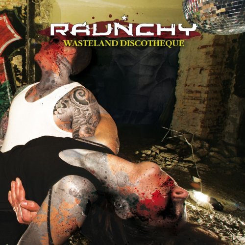 Cover for Raunchy · Wasteland Discotheque (CD) (2008)
