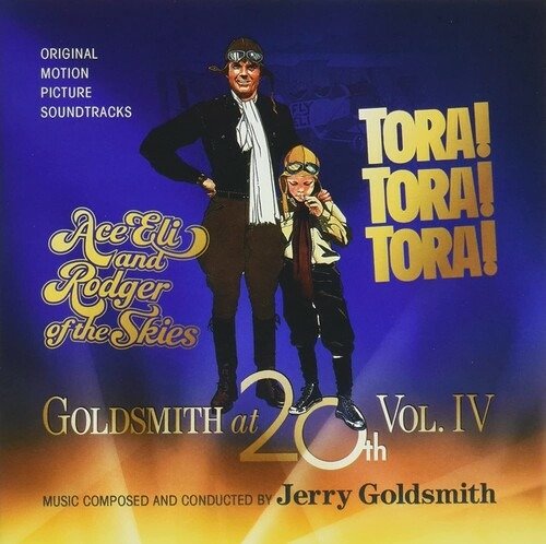 Cover for Jerry Goldsmith · Goldsmith At 20th Century Fox, Vol. Iv: Ace Eli And Rodger Of The Skies / Tora ! Tora ! Tora ! (CD) (2021)