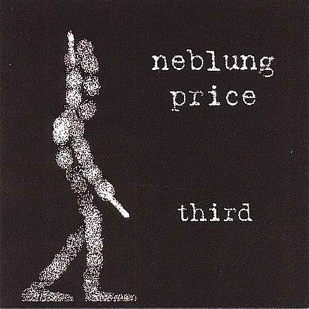 Cover for Neblung Price · Third (CD) (2005)