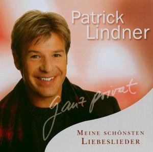 Cover for Patrick Lindner · Ganz Privat (CD) (2004)
