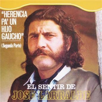 Cover for Jose Larralde · Herencia Pa' Un Hijo Gaucho (P (CD) (2005)