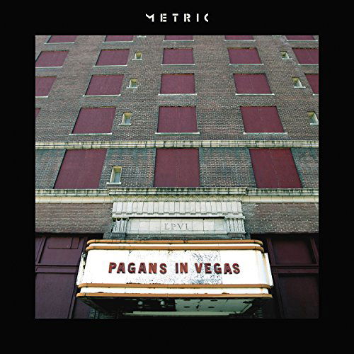 Pagans in Vegas - Metric - Musikk - ROCK - 0875918014322 - 18. september 2015