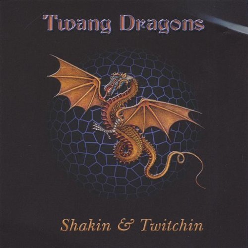Shakin & Twitchin - Twang Dragons - Musik - Twang Dragons - 0880059001322 - 14. marts 2006