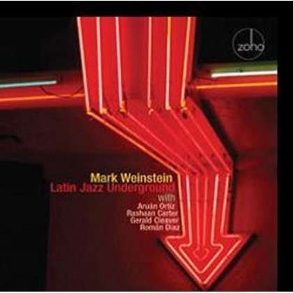 Cover for Mark Weinstein · Latin Jazz Underground (CD) (2014)