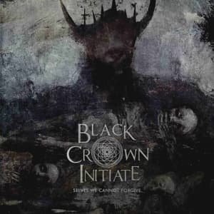 Cover for Black Crown Initiate · Selves We Cannot Forgive (CD) (2018)