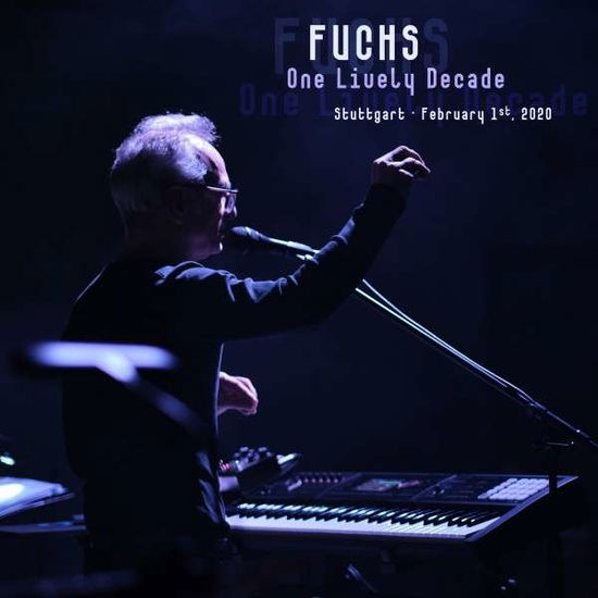 Cover for Fuchs · One Lively Decade (CD) (2020)