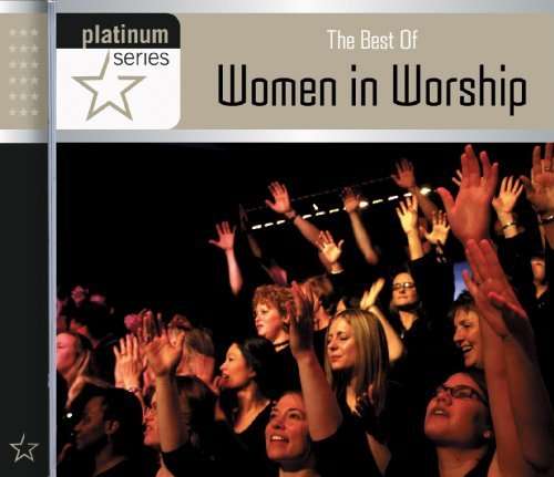 Cover for Women In Worship · Best Of Women In Worship: Platinum Series (CD)