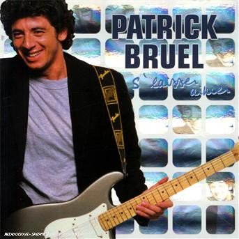 Cover for Patrick Bruel · S'laisser Aimer (CD)