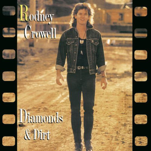 Diamonds & Dirt - Rodney Crowell - Musik - COLUMBIA - 0886972447322 - 1. april 2008