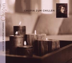 Chopin Zum Chillen - V/A - Musik - SONY CLASSIC - 0886975644322 - 25 september 2009
